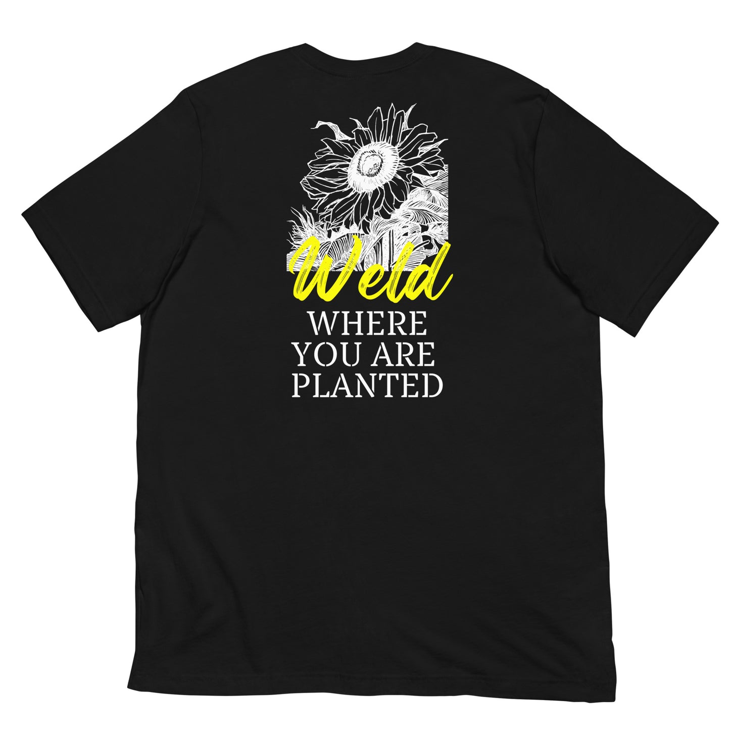 Weld Where You Are Planted Tee