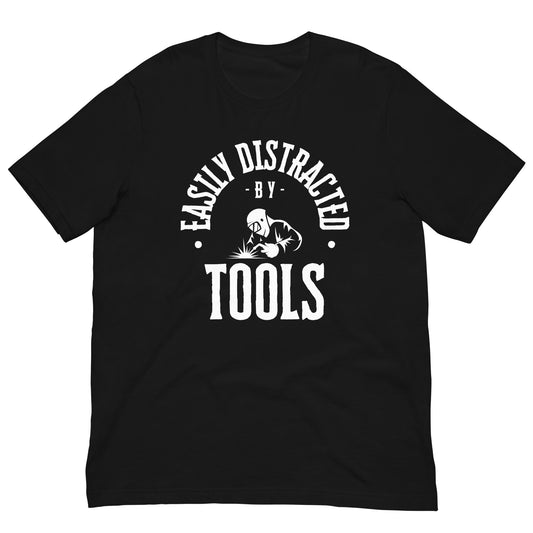 Easily Distracted By Tools Tee